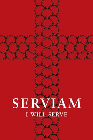 Serviam - I Will Serve's poster