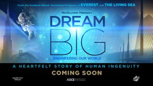 Dream Big: Engineering Our World's poster