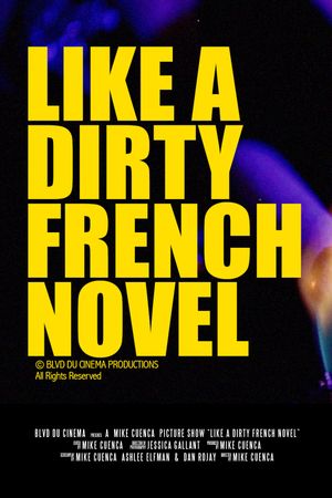 Like a Dirty French Novel's poster