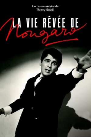 La vie rêvée de Nougaro's poster