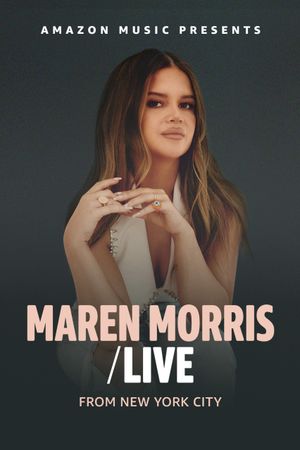 Maren Morris: Live From New York's poster