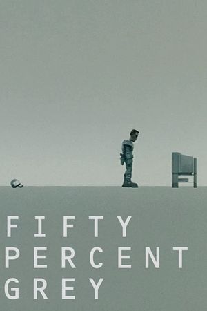 Fifty Percent Grey's poster