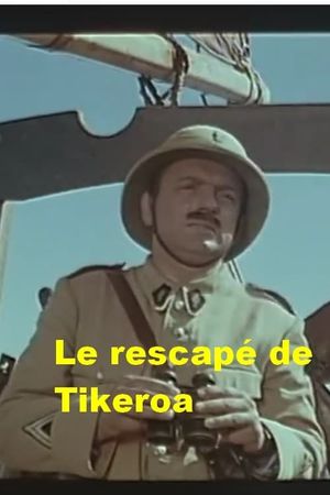 Le rescapé de Tikeroa's poster