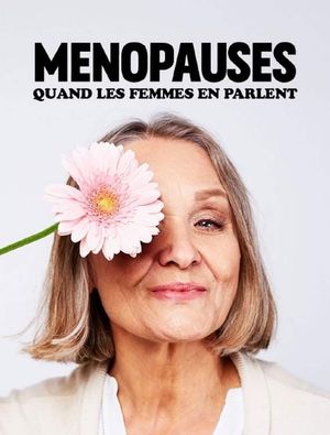 Ménopauses, quand les femmes en parlent's poster