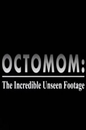 Octomom: The Incredible Unseen Footage's poster