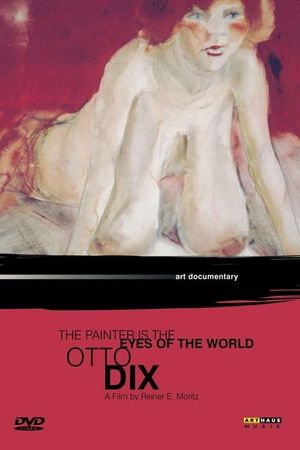 Otto Dix: The Painter Is the Eyes of the World's poster