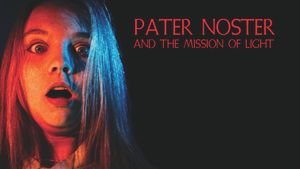 Pater Noster and the Mission of Light's poster