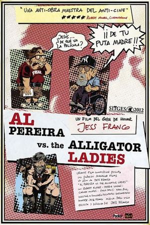 Al Pereira vs. the Alligator Ladies's poster