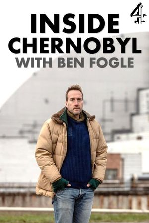 Inside Chernobyl with Ben Fogle's poster