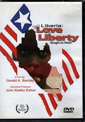 The Love of Liberty... A Liberian Civil War Documentary's poster