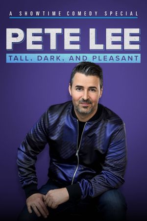 Pete Lee: Tall, Dark and Pleasant's poster