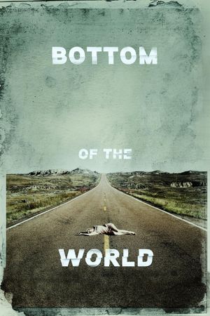 Bottom of the World's poster