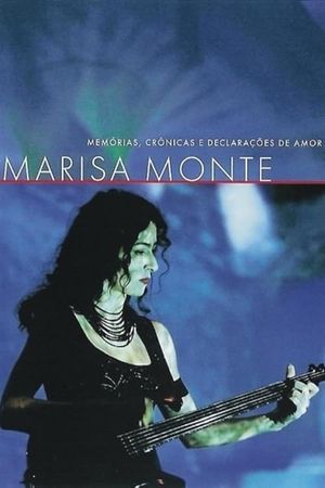 Marisa Monte: Memórias, Crônicas e Declarações de Amor's poster