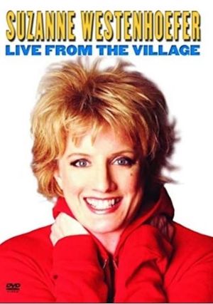 Suzanne Westenhoefer: Live at the Village's poster