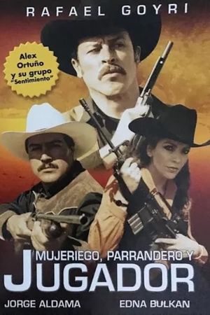 Mujeriego, parrandero y jugador's poster