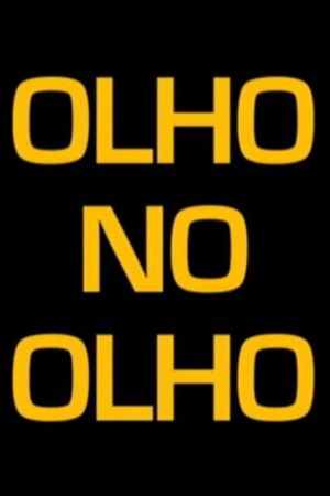 Olho no Olho's poster