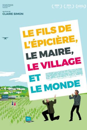 The Grocer's Son, the Mayor, the Village and the World's poster