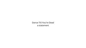 Dance Till You're Dead's poster