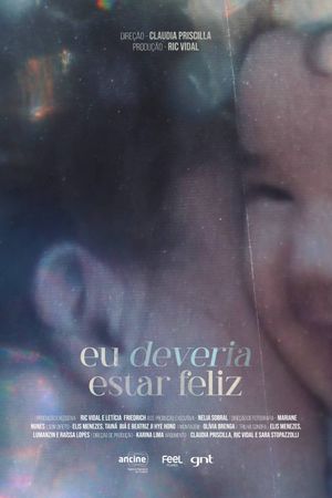 Eu Deveria Estar Feliz's poster