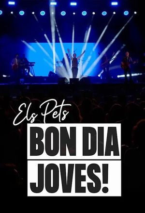 Els Pets: Bon dia, joves!'s poster