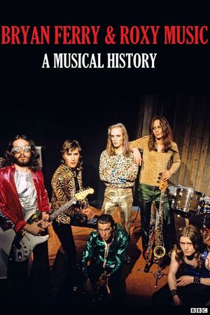 Bryan Ferry and Roxy Music: A Musical History's poster