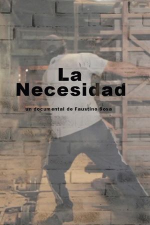 La necesidad's poster