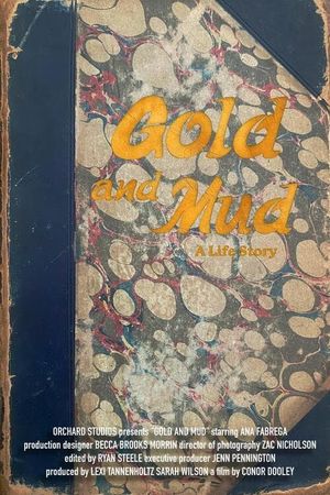 Gold and Mud's poster