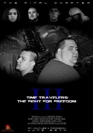 Time Travelers 3: The Fight For Freedom's poster