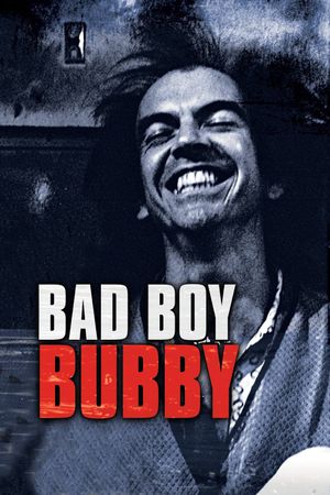 Bad Boy Bubby's poster