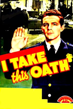 I Take This Oath's poster