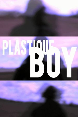 Plastique Boy's poster