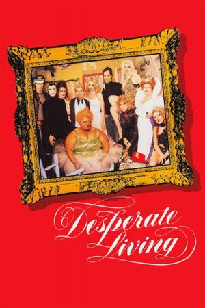 Desperate Living's poster