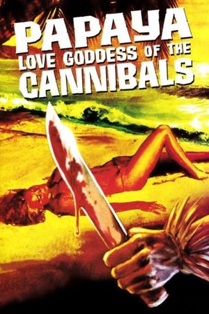 Papaya: Love Goddess of the Cannibals's poster