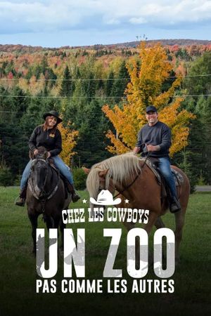 Un Zoo Pas Comme Les Autres : Chez les Cowboys's poster