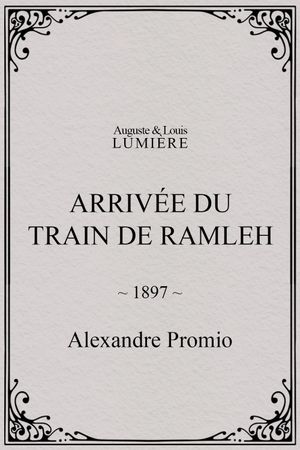 Arrivée du train de Ramleh's poster