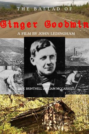 The Ballad of Ginger Goodwin's poster