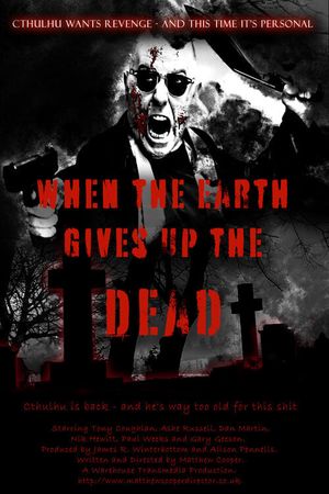 When the Earth Gives Up the Dead's poster