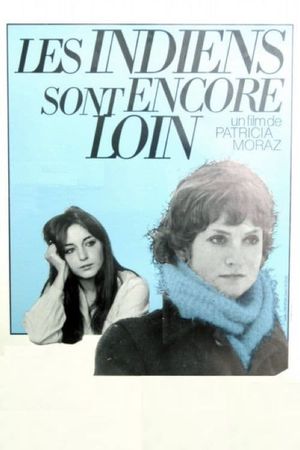 Les Indiens sont encore loin's poster