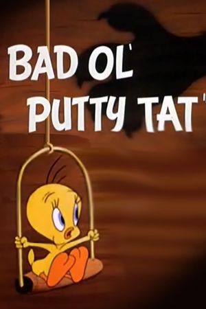 Bad Ol' Putty Tat's poster