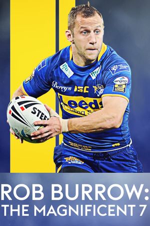 Rob Burrow: The Magnificent Seven's poster