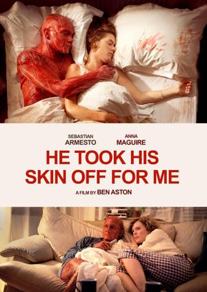 He Took His Skin Off For Me's poster
