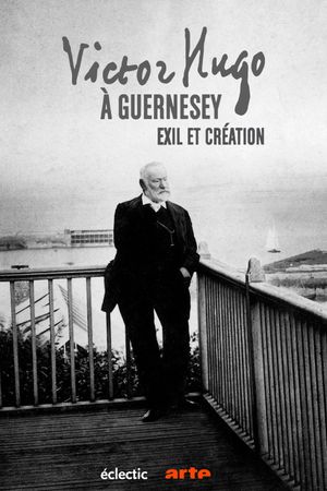 Victor Hugo auf Guernesey - Ein Schriftsteller im Exil's poster