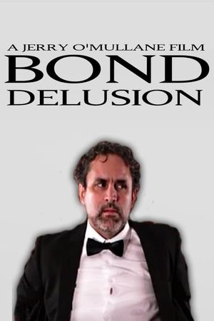 Bond Delusion's poster image