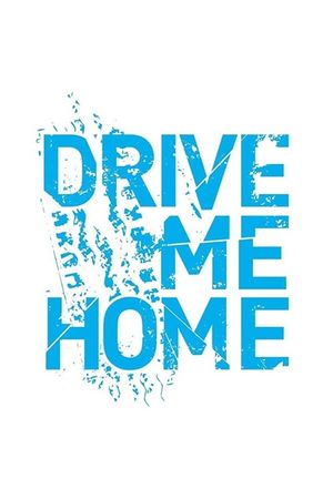 Drive Me Home's poster