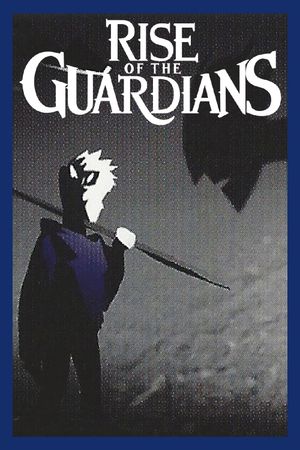 Rise of the Guardians's poster