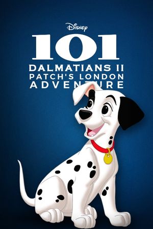 101 Dalmatians II: Patch's London Adventure's poster