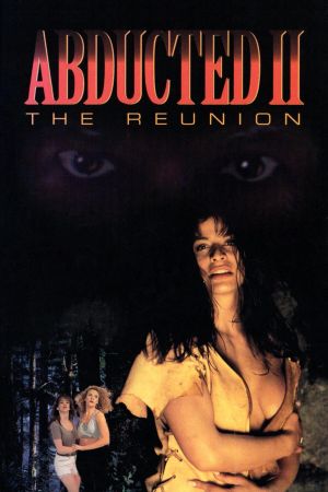 Abducted II: The Reunion's poster