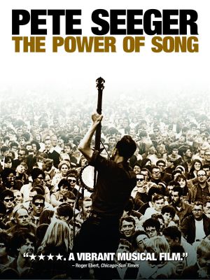 Pete Seeger: The Power of Song's poster