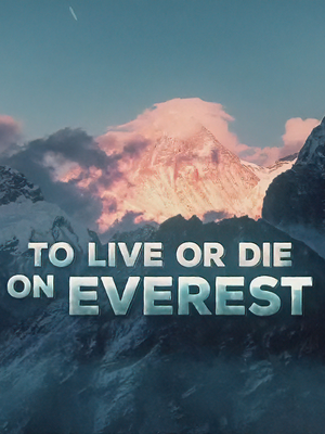 To Live or Die on Everest's poster