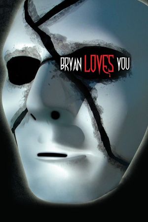Bryan Loves You's poster